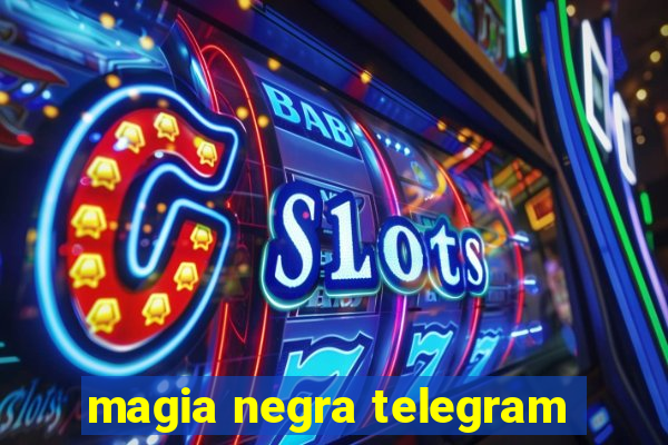 magia negra telegram